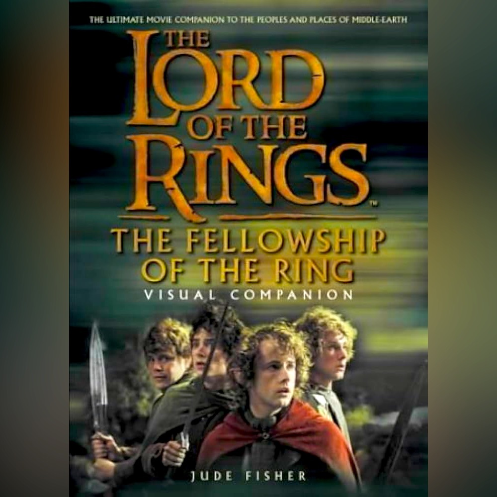 💝 The Lord of The Rings Fellowship Of The Ring Visual Companion by Jude Fisher